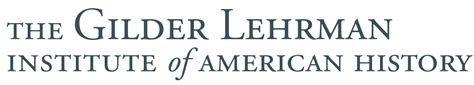 gilder lehrman institute of american history|www.gilderlehrman.org.